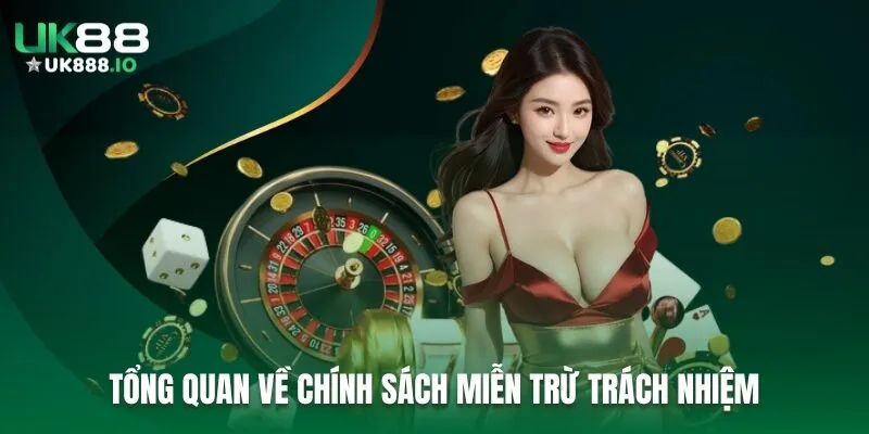 Miễn trừ trách nhiệm làm rõ tình huống UK88 nằm ngoài phạm vi trách nhiệm